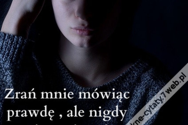 Zrań mnie mówiąc ...