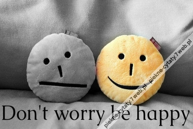 Don&#039;t Worry Be Happy
