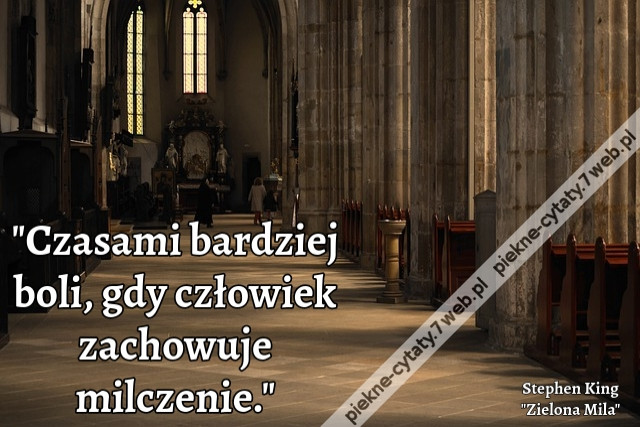 &quot;Czasami bardziej boli, gdy człowiek zachowuje milczenie.&quot;